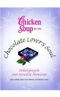 Chicken Soup for the Chocolate Lover's Soul