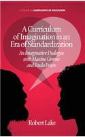 A Curriculum of Imagination in an Era of Standardization