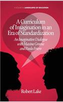 Curriculum of Imagination in an Era of Standardization