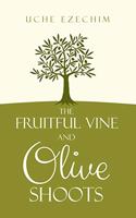 The Fruitful Vine and Olive Shoots