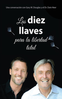 diez llaves para la libertad total (Spanish)