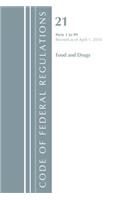 Code of Federal Regulations, Title 21 Food and Drugs 1-99, Revised as of April 1, 2018: (Code of Federal Regulations, Title 21 Food and Drugs)