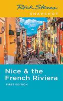 Rick Steves Snapshot Nice & the French Riviera (First Edition)