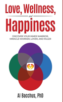 Love, Wellness, and Happiness