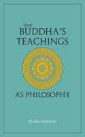 The Buddha's Teachings As Philosophy