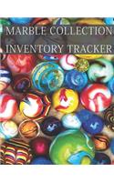 Marble Collection Inventory Tracker: Keep track of your collectible Marbles in the Collector Marbles Inventory Log