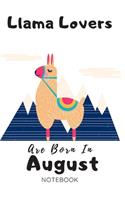Llama Lovers Are Born In August Journal