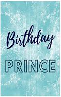 Birthday Prince Notebook Journal