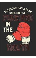 Everyone Has A Plan Until They Get Punched In The Mouth Lustiges Boxer Notebook