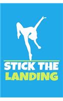 Stick The Landing