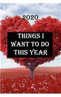 Things I Want to Do This Year: Lined Notebook / Journal Gift, 100 Pages, 6x9, Soft Cover, Matte Finish Inspirational Quotes Journal, Notebook, Diary, Composition Book