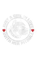 Just A Girl In Love With Her Pitbull