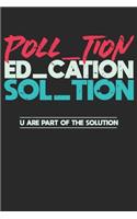 Pollution Education Solution World Saver Eco: Dot Grid Pollution Education Solution World Saver Eco / Journal Gift - Large ( 6 x 9 inches ) - 120 Pages -- Softcover