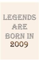 Legends Are Born In 2009 Notebook: Lined Notebook/Journal Gift 120 Pages, 6x9 Soft Cover, Matte Finish, Pearl White Color Cover
