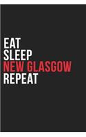 Eat Sleep New Glasgow Repeat