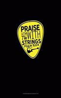 Praise Him With The Strings - Psalm 150: 4: Storyboard Notebook 1.85:1