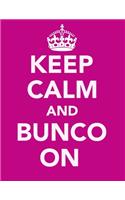 Keep Calm And Bunco On