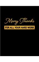 Many Thanks For All Your Hard Work
