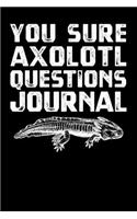 Your Sure Axolotl Questions Journal