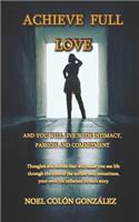 Achieve Full Love and You Will Live with Intimacy, Passion and Commitment