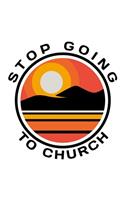 Stop Going To Church