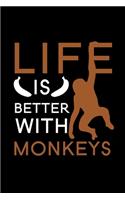 Life Is Better With Monkeys: Blank Lined Journal Notebook, 6" x 9", Monkey journal, Monkey notebook, Ruled, Writing Book, Notebook for Monkey lovers, Monkey day gifts