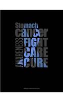 Stomach Cancer Awareness Fight, Care, Cure