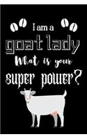 I am a goat lady What is your super power?: A hiking planner gift for goat lover girls & women.