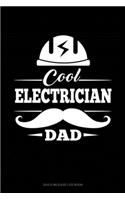 Cool Electrician Dad: Gas & Mileage Log Book(1785 Gas & Mileage Log Book)