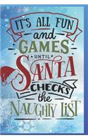 It's All Fun and Games Until Santa Checks the Naughty List