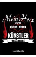 Mein Herz wurde durch einen Künstler entflammt: A5 Notizbuch - Liniert 120 Seiten - Geschenk/Geschenkidee zum Geburtstag - Weihnachten - Ostern - Vatertag - Muttertag - Namenstag