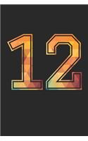 Blank Lined Journal, Notebook, Diary, Planner - 12 Lucky Number Sports Team No. 12 Age Year 2012 - 12th Birthday Gift For 12 Years Old Boys And Girls