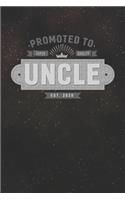 Promoted To Super Quality Uncle Est. 2020: Family life Grandpa Dad Men love marriage friendship parenting wedding divorce Memory dating Journal Blank Lined Note Book Gift
