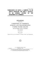 Nominations of David A. Sampson, to be Deputy Secretary and John J. Sullivan, to be general counsel of the Department of Commerce