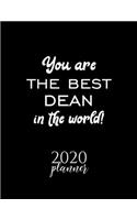 You Are The Best Dean In The World! 2020 Planner: Nice 2020 Calendar for Dean - Christmas Gift Idea for Dean - Dean Journal for 2020 - 120 pages 8.5x11 inches