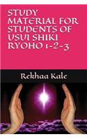 Study Material for Students of Usui Shiki Ryoho 1-2-3