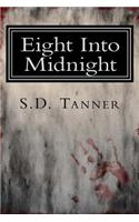 Eight Into Midnight