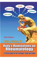 Rudy's Ruminations on Rheumatology 2018 Edition