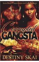 Corrupted by a Gangsta