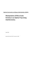 Manipulation of Micro Scale Particles in an Optical Trap Using Interferometry