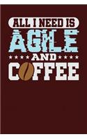All I Need is Agile and Coffee: Dark Red, White & Blue Design, Blank College Ruled Line Paper Journal Notebook for Project Managers and Their Families. (Agile and Scrum 6 x 9 inch 
