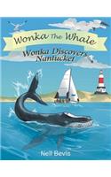 Wonka Discovers Nantucket