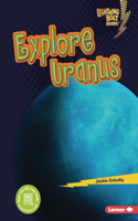Explore Uranus