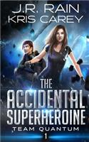 The Accidental Superheroine