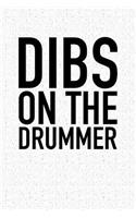 Dibs on the Drummer