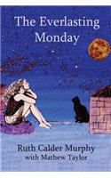 The Everlasting Monday