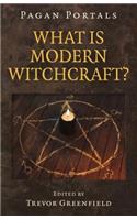 Pagan Portals - What is Modern Witchcraft?