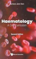 Haematology: A Core Curriculum (Second Edition)