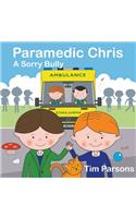Paramedic Chris: A Sorry Bully