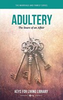 Keys for Living: Adultery: The Snare of an Affair